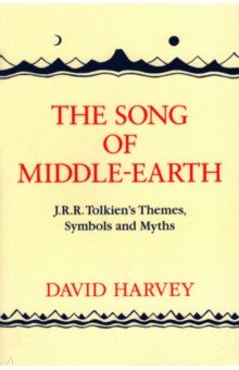 The Song of Middle-earth. J.R.R. Tolkien s Themes, Symbols and Myths