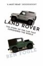 Fogle Ben Land Rover. The Story of the Car that Conquered the World bburago 1 18 land rover range rover sport car alloy car model simulation car decoration collection gift toy die casting model