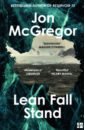 McGregor Jon Lean Fall Stand mcgregor jon reservoir 13 winner of the 2017 costa novel award
