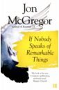 McGregor Jon If Nobody Speaks of Remarkable Things mcgregor jon reservoir 13
