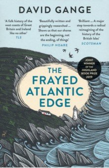 The Frayed Atlantic Edge. A Historian s Journey from Shetland to the Channel