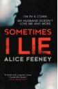 Feeney Alice Sometimes I Lie feeney alice sometimes i lie