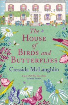 McLaughlin Cressida - The House of Birds and Butterflies
