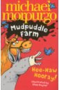 farm animals Morpurgo Michael Mudpuddle Farm. Hee-Haw Hooray