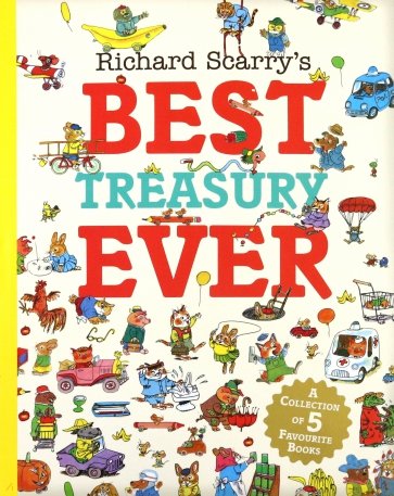 Richard Scarry's Best Treasury Ever