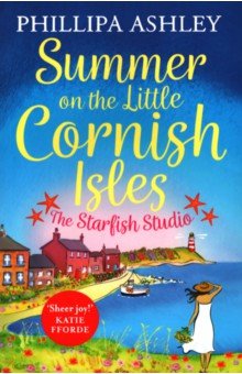 Ashley Phillipa - Summer on the Little Cornish Isles. The Starfish Studio