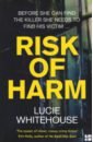 Whitehouse Lucie Risk of Harm stevens robin cream buns and crime