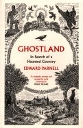 Ghostland. In Search of a Haunted Country