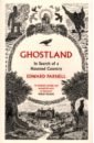Parnell Edward Ghostland. In Search of a Haunted Country james m r the locked room and other horror stories level 4