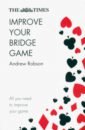 Robson Andrew The Times. Improve Your Bridge Game