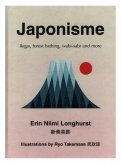 Japonisme. Ikigai, Forest Bathing, Wabi-sabi and more