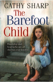 Обложка книги The Barefoot Child, Sharp Cathy