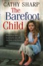 Sharp Cathy The Barefoot Child saxon lucy the almost king