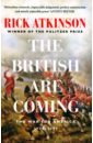 Atkinson Rick The British Are Coming. The War for America 1775 -1777 cohen deborah last call at the hotel imperial the reporters who took on a world at war