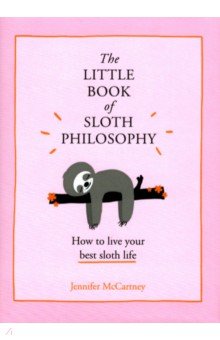 The Little Book of Sloth Philosophy Harpercollins - фото 1