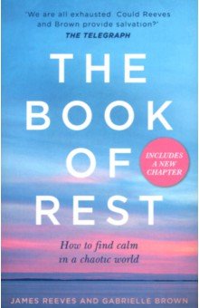 The Book of Rest. How to find calm in a chaotic world HQ - фото 1