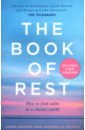 Reeves James, Brown Gabrielle The Book of Rest. How to find calm in a chaotic world