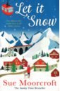 Moorcroft Sue Let It Snow matthews carole christmas for beginners