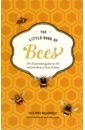 Kearney Hilary The Little Book of Bees. An Illustrated Guide to the Extraordinary Lives of Bees цена и фото