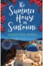 barker sandy one summer in santorini Parks Samantha The Summer House in Santorini