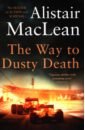 MacLean Alistair The Way to Dusty Death maclean alistair hms ulysses