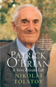 Patrick O Brian. A Very Private Life