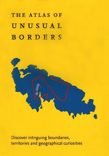 The Atlas of Unusual Borders