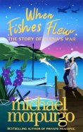 When Fishes Flew. The Story of Elena's War