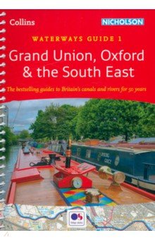Grand Union, Oxford and the South East. Waterways Guide 1