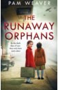Weaver Pam The Runaway Orphans peters glynis the forgotten orphan