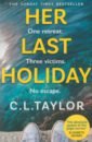 Taylor C. L. Her Last Holiday never surrender face the enemy split release