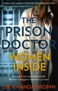 The Prison Doctor. Women Inside