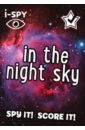 I-Spy in the Night Sky. Spy It! Score It! aderin pocock maggie the sky at night book of the moon a guide to our closest neighbour