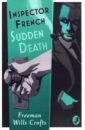 Wills Crofts Freeman Sudden Death wills crofts freeman fear comes to chalfont