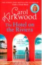 Kirkwood Carol The Hotel on the Riviera the doors morrison hotel 180 gram lp конверты внутренние coex для грампластинок 12 25шт набор