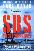 SBS – Silent Warriors. The Authorised Wartime History