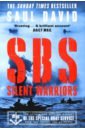 David Saul SBS – Silent Warriors. The Authorised Wartime History
