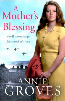 Groves Annie - A Mother's Blessing