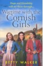 Walker Betty Wartime with the Cornish Girls douglas donna the nightingale nurses