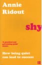 Ridout Annie Shy. How Being Quiet Can Lead to Success chesnut r intentional integrity how smart companies can lead an ethical revolution and why that s good for all of us