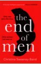 Sweeney-Baird Christina The End Of Men michelle sacks the dark path the dark shocking thriller that everyone is talking about