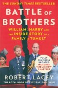 Battle of Brothers. William, Harry and the Inside Story of a Family in Tumult