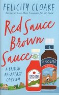 Red Sauce Brown Sauce. A British Breakfast Odyssey
