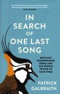 In Search of One Last Song. Britain's disappearing birds and the people trying to save them