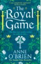 O`Brien Anne The Royal Game o brien anne queen of the north