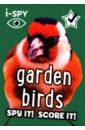 I-Spy Garden Birds. Spy It! Score It! i spy nature spy it score it