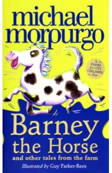 Morpurgo Michael - Barney the Horse and Other Tales From the Farm