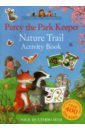 Butterworth Nick Percy the Park Keeper. Nature Trail. Activity Book butterworth nick one snowy night activity book