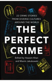 Khan Vaseem, Морено-Гарсиа Сильвия, Khan Ausma Zehanat - The Perfect Crime