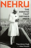 Nehru. The Debates that Defined India